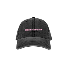 Load image into Gallery viewer, Dream About Me Hat
