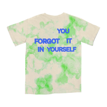 Load image into Gallery viewer, You Forgot It In Yourself Tie Dye Tee
